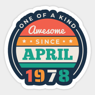 Retro Awesome Since April 1978 Birthday Vintage Bday 1978 Sticker